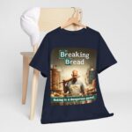 Breaking Bad - trendy t-shirt - Breaking Bread - Baking is a Dangerous Game! 