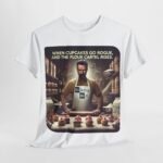 Breaking Bad - collector’s t-shirt - Baking Bad - When Cupcakes Go Rogue, and the Flour Cartel Rises. 