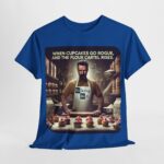 Breaking Bad - unique t-shirt - Baking Bad - When Cupcakes Go Rogue, and the Flour Cartel Rises. 