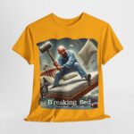 Breaking Bad - funny t-shirt - Breaking Bed - Sleep Tight...If You Can 