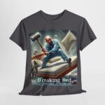 Breaking Bad - graphic t-shirt - Breaking Bed - Sleep Tight...If You Can 