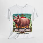 Jurassic Park - cotton t-shirt - Jurassic Pork - From Farm to Fossil! 