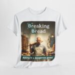 Breaking Bad - collector’s t-shirt - Breaking Bread - Baking is a Dangerous Game! 