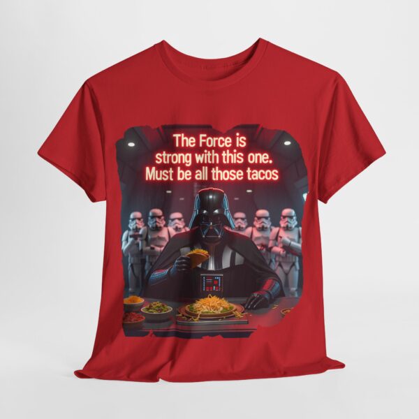 Star Wars - exclusive t-shirt - The Force is Strong with This One - Must Be All the Tacos