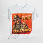 Columbo - iconic t-shirt - Columbo in Style – Just One More Bling! 