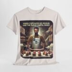 Breaking Bad - popular t-shirt - Baking Bad - When Cupcakes Go Rogue, and the Flour Cartel Rises. 