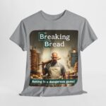 Breaking Bad - t-shirt - Breaking Bread - Baking is a Dangerous Game! 