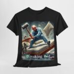 Breaking Bad - t-shirt - Breaking Bed - Sleep Tight...If You Can 