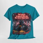 Star Wars - shirt - The Force is Strong with This One - Must Be All the Tacos 