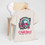 Uncategorized - unique t-shirt - Chill Bro... Let Your Atoms Relax!