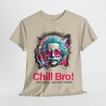 Uncategorized - iconic t-shirt - Chill Bro... Let Your Atoms Relax!