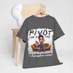 Uncategorized - cotton t-shirt - Pivot Like a Pro - No Couch Required!