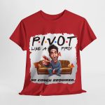 Uncategorized - popular t-shirt - Pivot Like a Pro - No Couch Required!