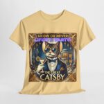 The Great Gatsby - trendy t-shirt - The Great Catsby - Meow or Never – Life’s a Party! 