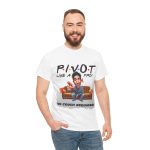 Uncategorized - shirt - Pivot Like a Pro - No Couch Required!