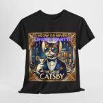 The Great Gatsby - funny t-shirt - The Great Catsby - Meow or Never – Life’s a Party! 