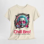 Uncategorized - shirt - Chill Bro... Let Your Atoms Relax!