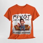 Uncategorized - cotton t-shirt - Pivot Like a Pro - No Couch Required!