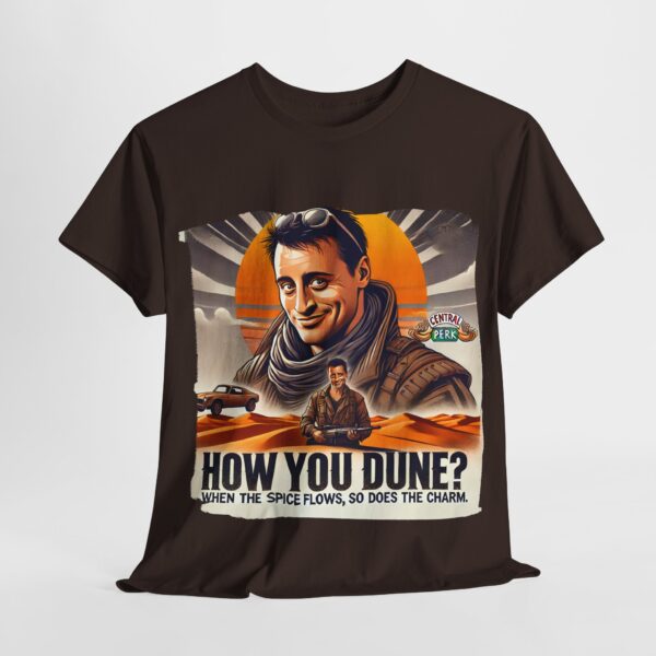 Friends - exclusive t-shirt - How You Dune? – When the Spice Flows, So Does the Charm