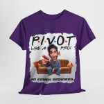 Uncategorized - fan-favorite t-shirt - Pivot Like a Pro - No Couch Required!