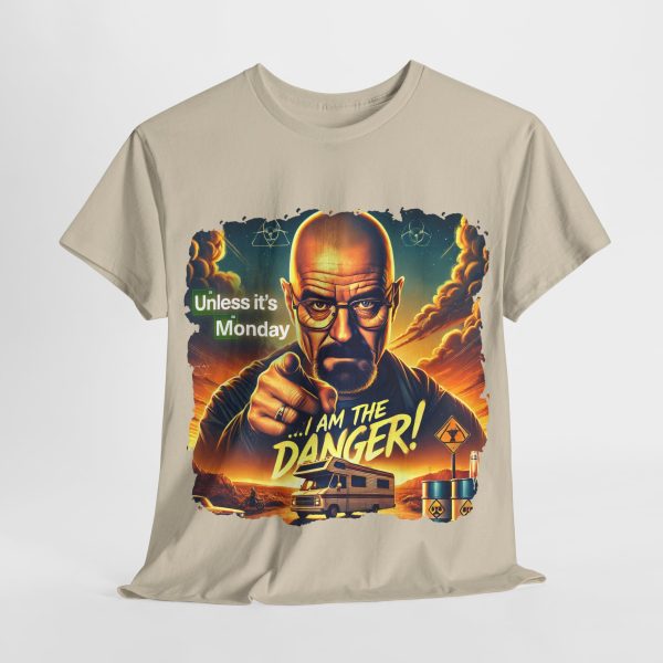 Breaking Bad - classic t-shirt - Heisenberg - Unless It’s Monday - I Am the Danger!