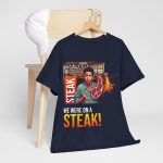 Uncategorized - graphic t-shirt - Ross Geller - We Were on a Steak!