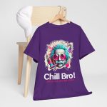 Uncategorized - fan t-shirt - Chill Bro... Let Your Atoms Relax!